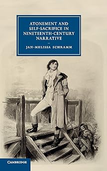 Atonement and Self-Sacrifice in Nineteenth-Century Narrative: 80 Atonement and Self-Sacrifice in Nineteenth-Century Narrative: 80 book cover