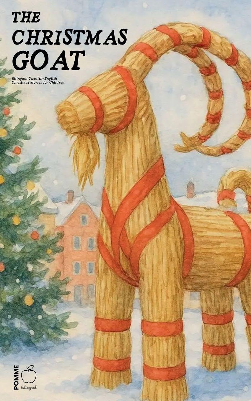 The Christmas Goat: Bilingual Swedish-English Christmas Stories for Children