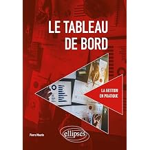 Le tableau de bord La gestion en pratique French Edition