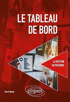 Le tableau de bord (La gestion en pratique) (French Edition)