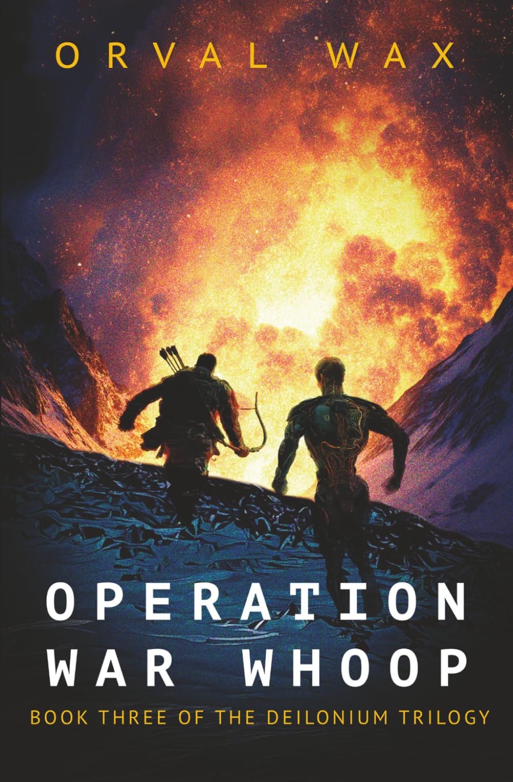 Operation War Whoop: Book 3 of The Deilonium Trilogy