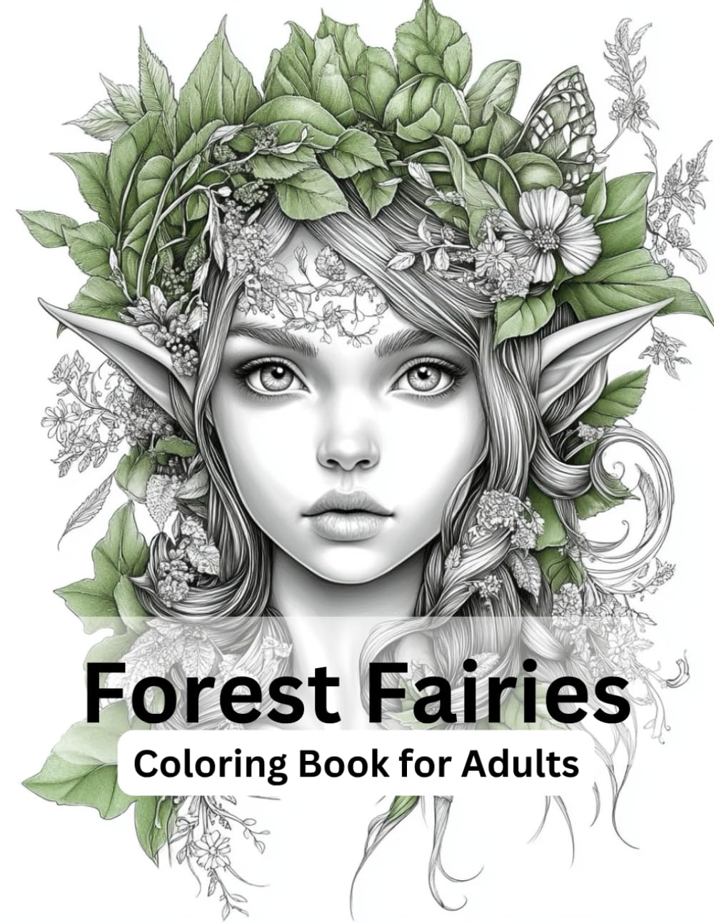 Forest Fairies Adult Coloring Book!: "A Whimsical Journey Through Enchanted Forests for Relaxation and Creativity" 50 Beautiful Images! (Forest Fairies and Elves)