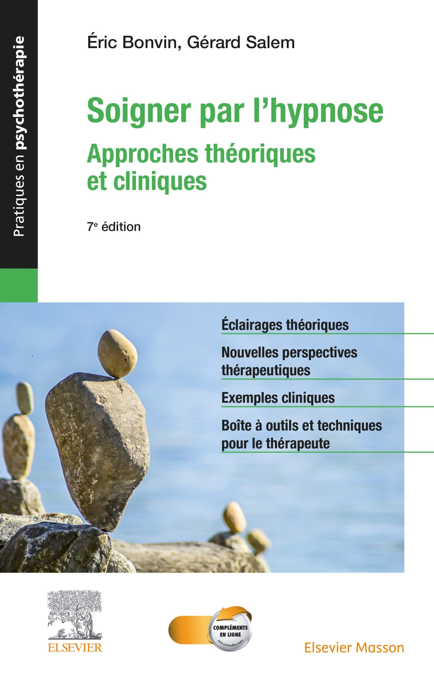 Soigner par l'hypnose: Approches théoriques et cliniques