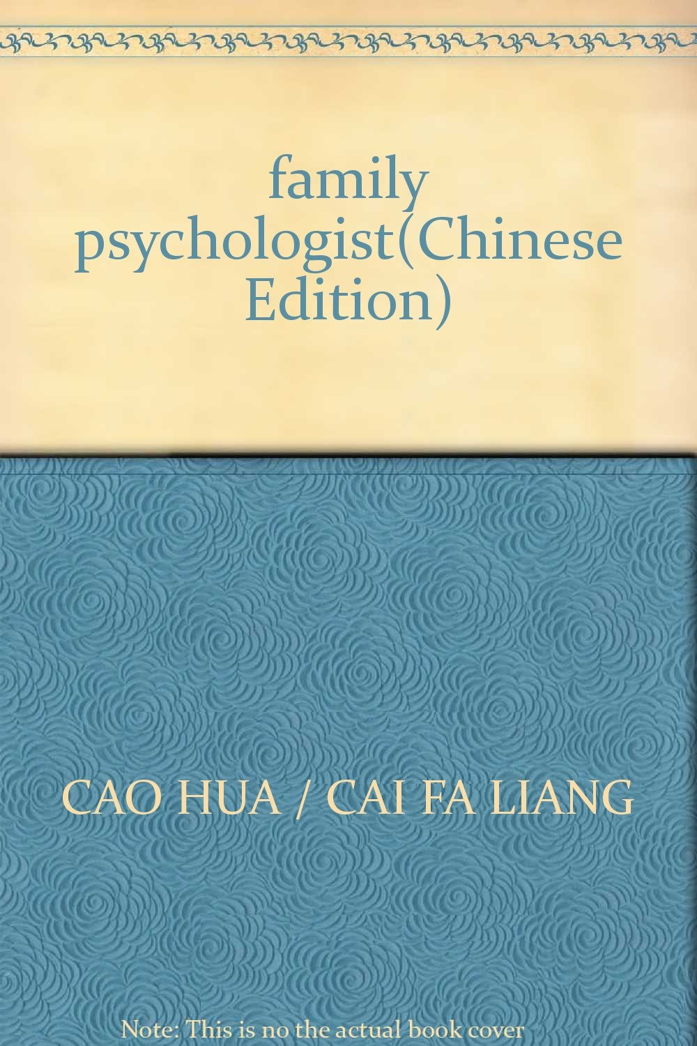 family psychologist(Chinese Edition) CAO HUA / CAI FA LIANG 9787801147271 Books