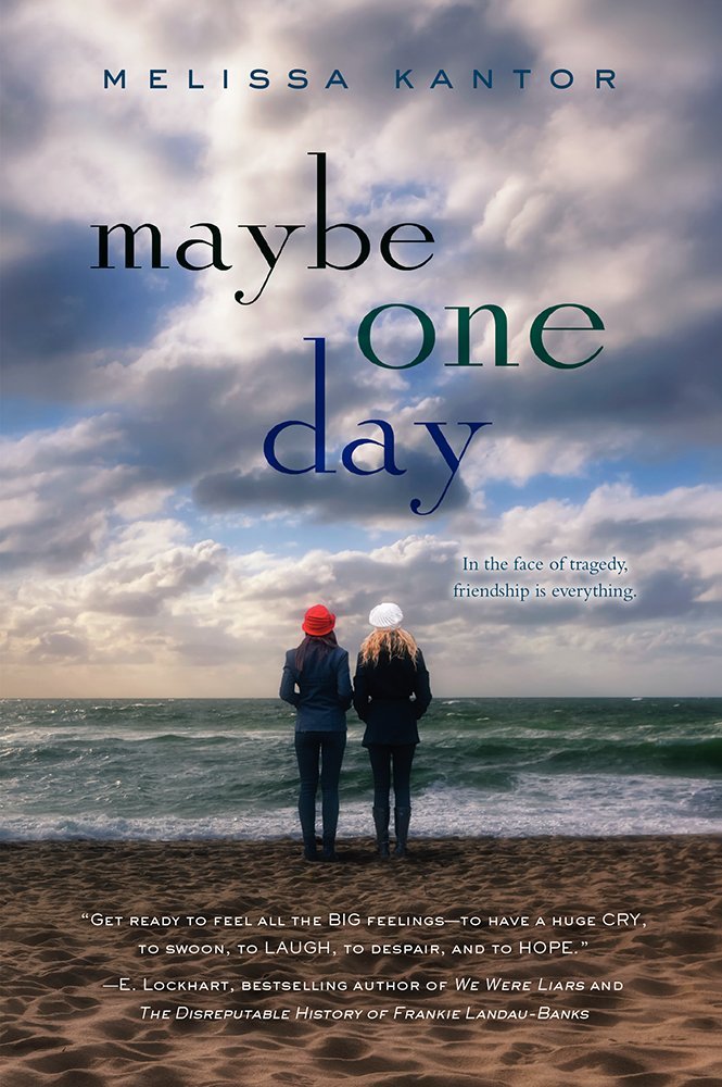 Maybe One Day: A Poignant YA Novel About a Teenager and Her Best Friend's Leukemia
