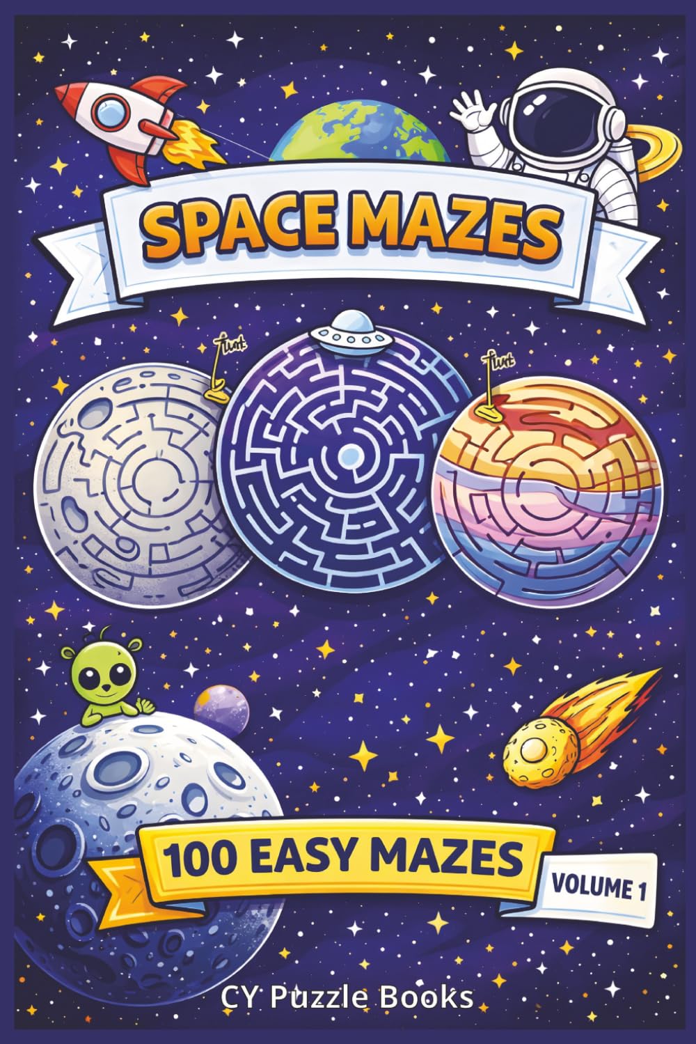 Space Mazes: 100 Easy Planet Mazes for Kids, Teens & Puzzle Lovers | Circular Space-Themed Maze Puzzle Book (Volume 1)