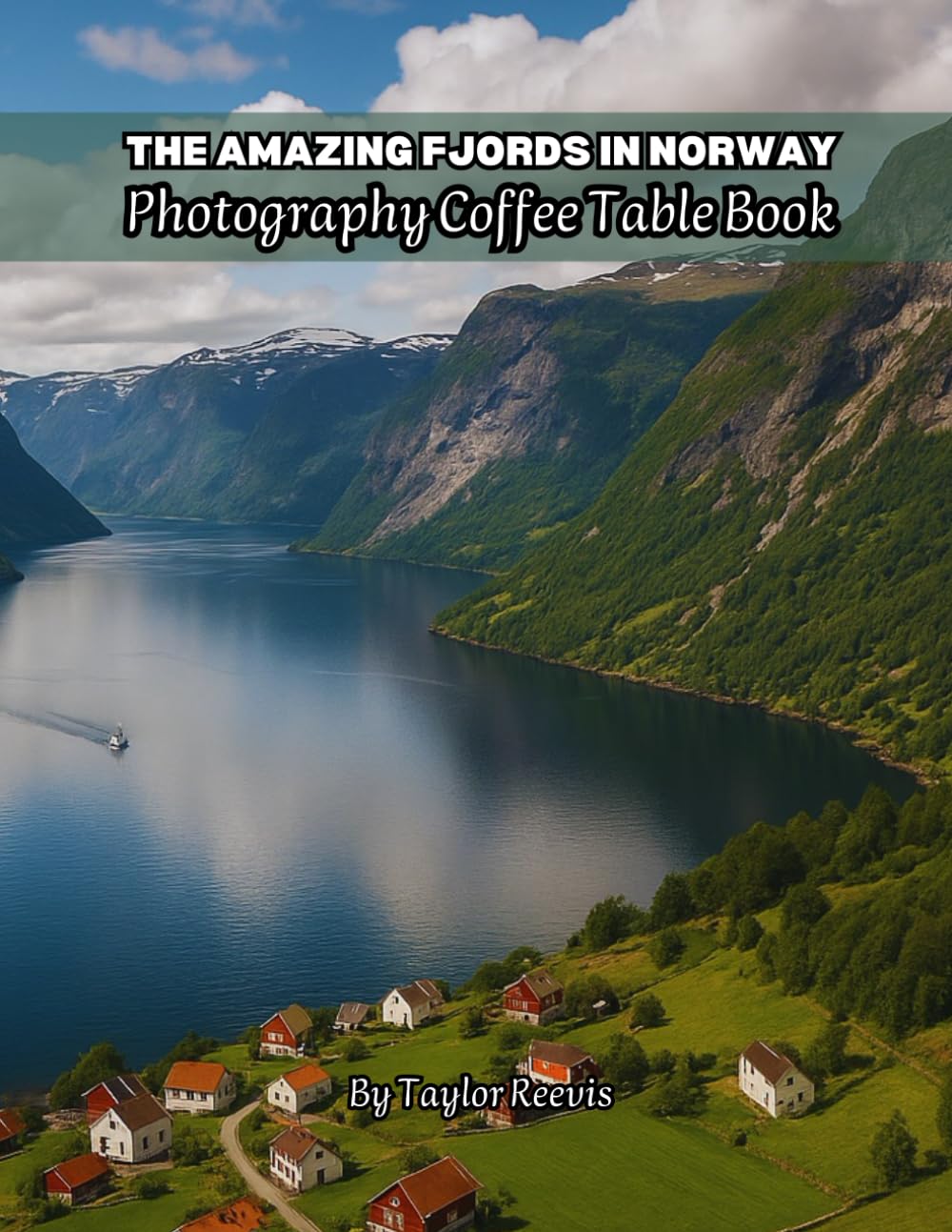 The Amazing Fjords in Norway, Nature Photography Coffee Table Book for All: Beautiful Pictures for Relaxing & Meditation, for Travel Lovers. One of ... Books (Taylor Photography Coffee Table Book).
