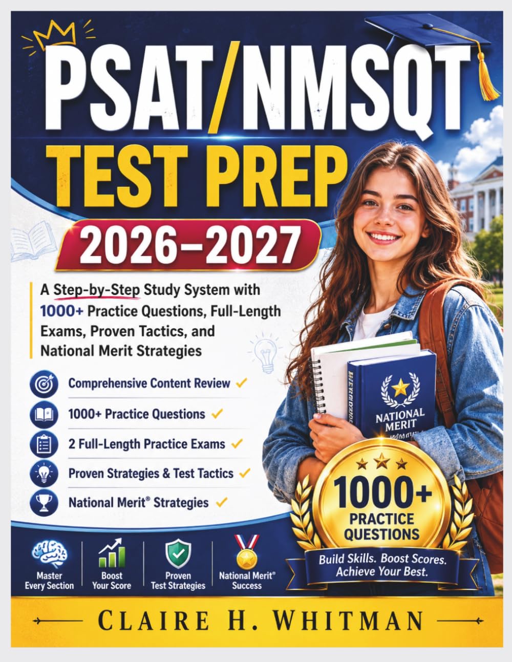 PSAT/NMSQT TEST PREP 2026–2027: A Step-by-Step Study System with 1000+ Practice Questions, Full-Length Exams, Proven Tactics, and National Merit Strategies