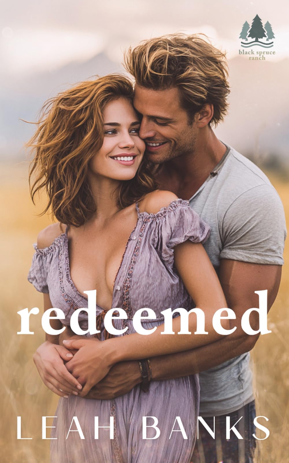 Redeemed: A Second Chance, Forced Proximity Romance (Black Spruce Ranch)