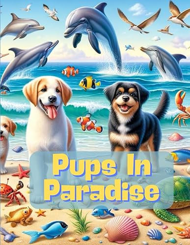 Pups In Paradise: A Costa Rican Dog Adventure Coloring Book: 10% of all profits go to dogs in Costa Rica