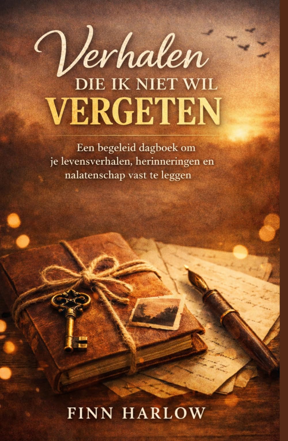 Verhalen die ik niet wil vergeten: Een begeleid dagboek om je levensverhalen, je herinneringen en je nalatenschap vast te leggen