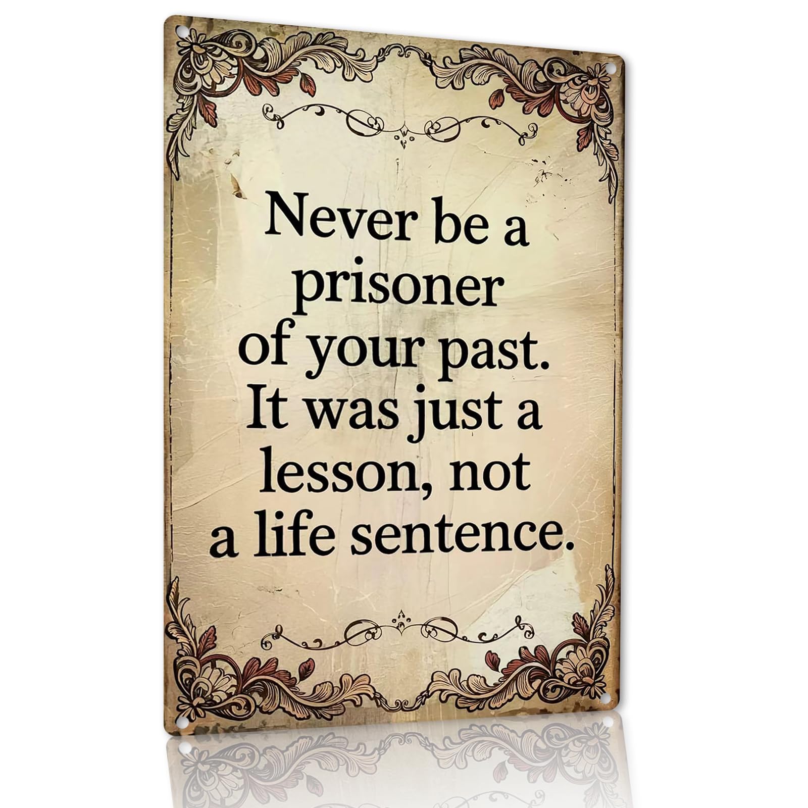 Vintage Metal Tin Sign 8x12 Inches Inspirational - 'never Be A Prisoner Of Your Past' Wall Decor For Home And Office Custom Private Property Signs Outdoor