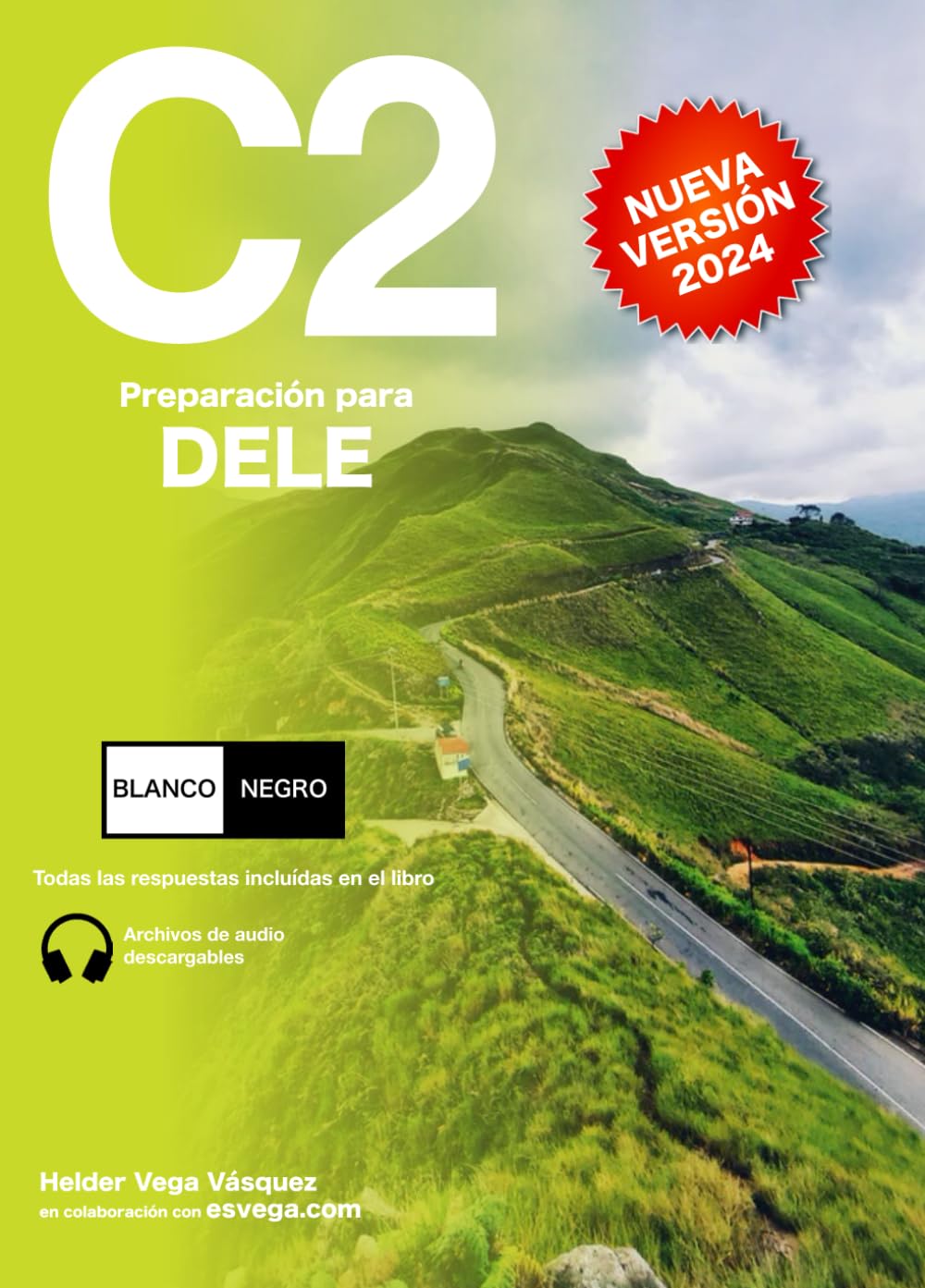 DELE C2 Preparación. BLANCO Y NEGRO: Audio descargable + Claves y transcripciones / Keys and transcripts included