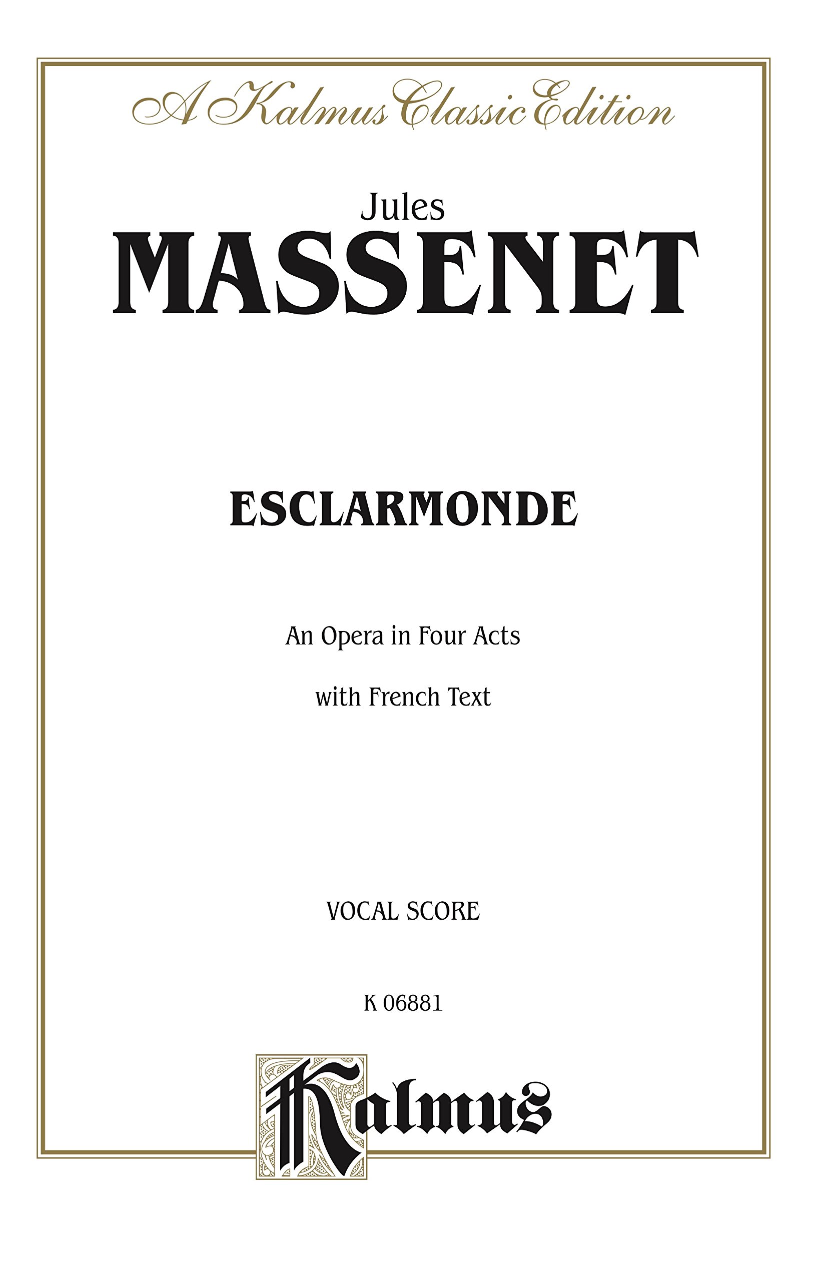 Esclarmonde Vocal Score avec texte français Kalmus Edition opéra