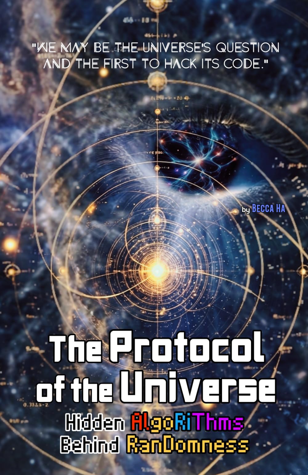 The Protocol of the Universe: The Hidden Algorithms Behind Randomness
