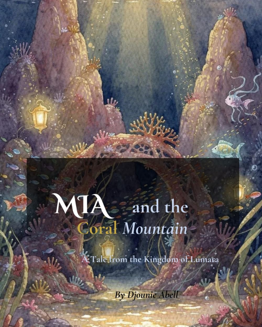Mia and the Coral Mountain: A Tale from the Kingdom of Lumara