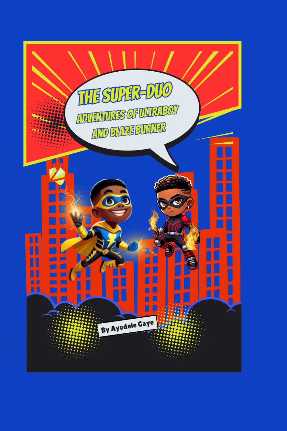 The Super-Duo Adventures of Ultraboy and Blaze Burner
