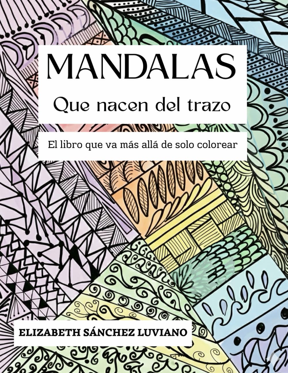 Mandalas Que nacen del trazo: El libro que va más allá de solo colorear