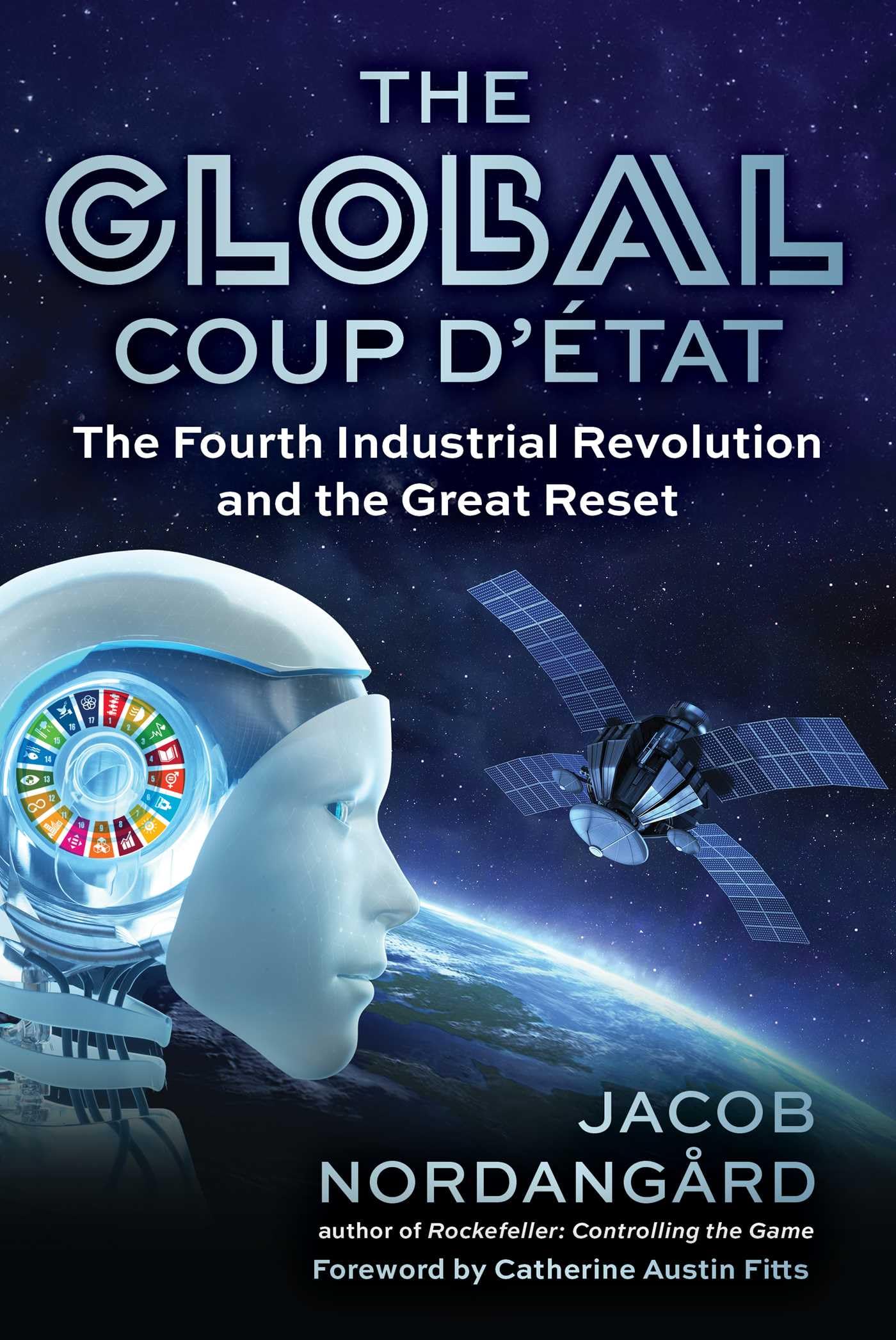 The Global Coup d'Etat. Nordangard, Nordangard, 9781510782037 Free Shipping**