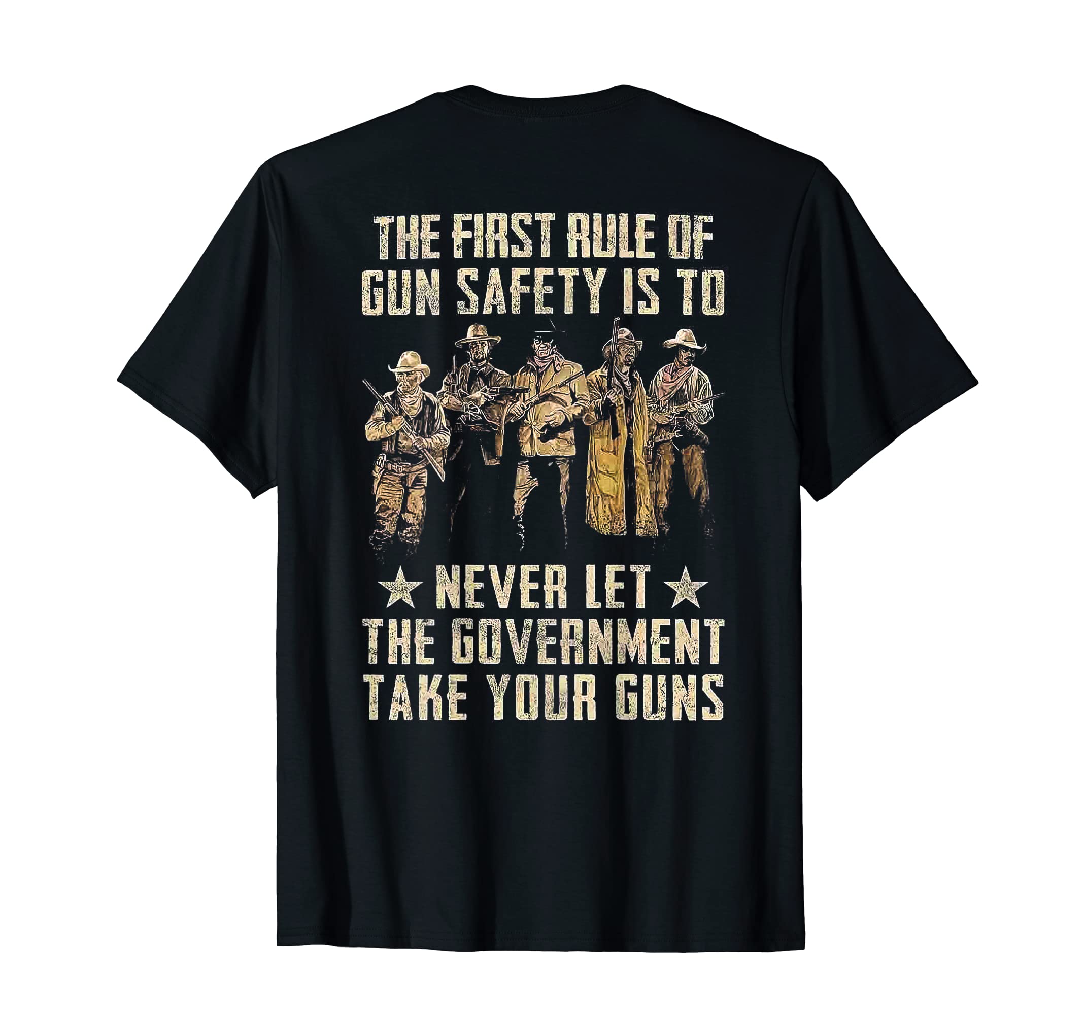The First Rule Of Gun Safety (on back) T-Shirt