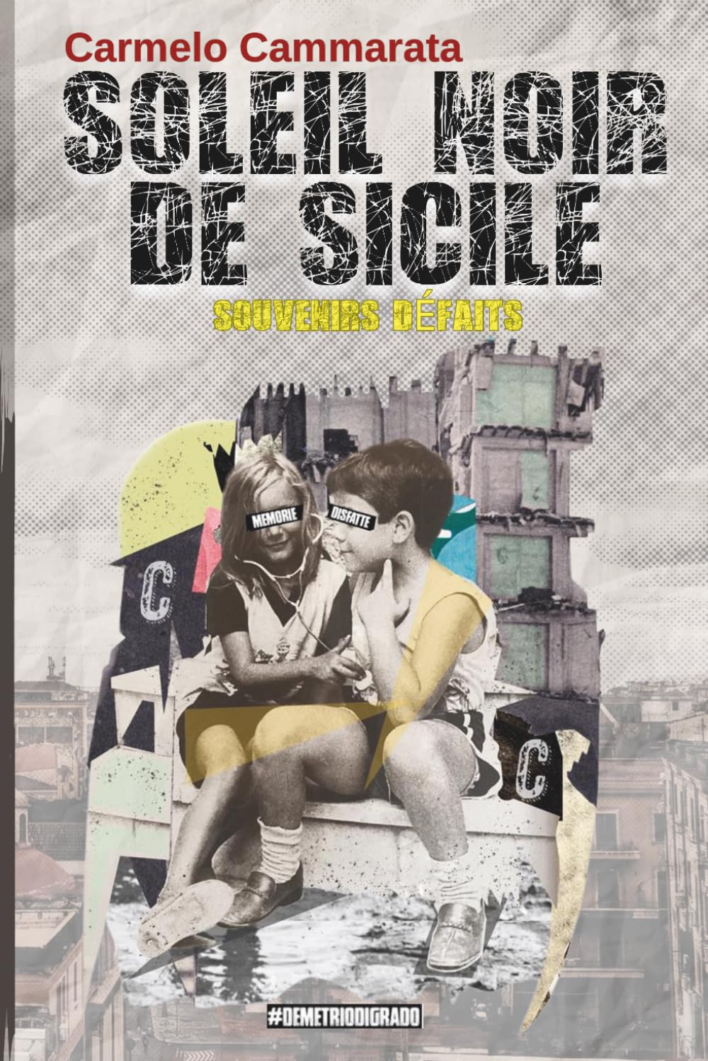 SOLEIL NOIR DE SICILE: SOUVENIRS DÉFAITS: Un roman noir au cœur de la Méditerranée