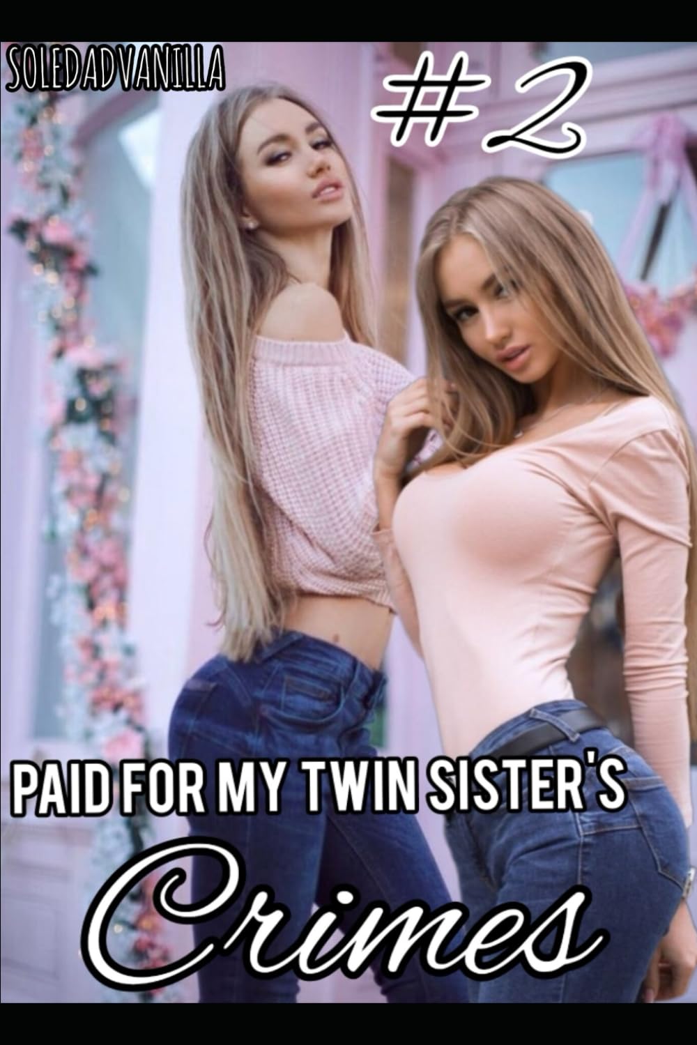 Paid For My Twin Sister's Crimes: Book 2