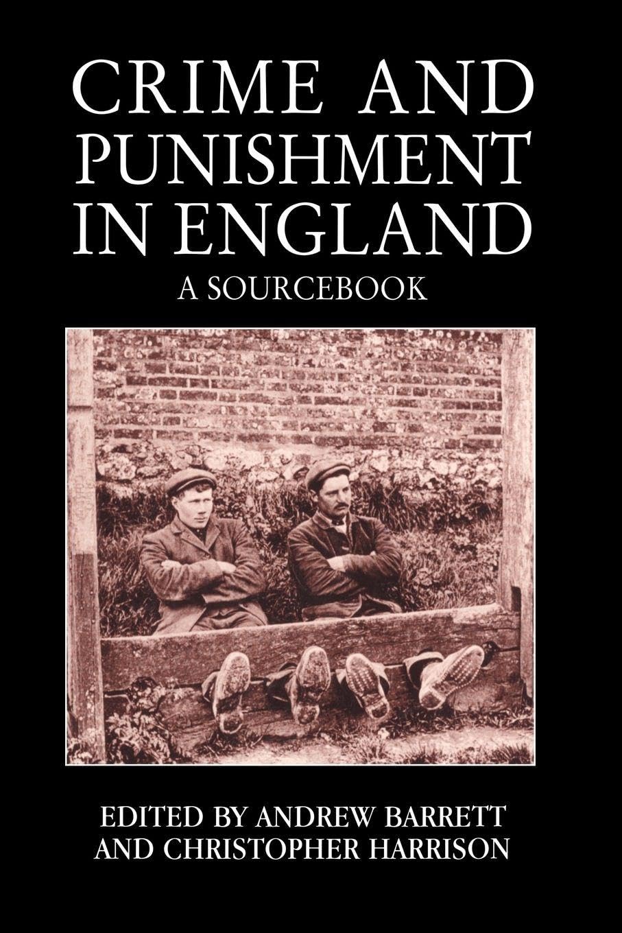 Crime and Punishment in England: A Sourcebook-Andrew Barrett, Ch