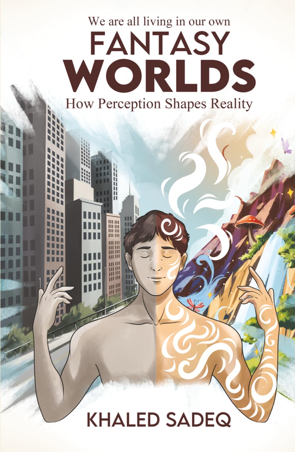 Fantasy Worlds: How Perception Shapes Reality