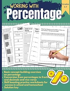 Working with Percentage: Fractions, Decimals, Percents Math Workbook for kids in grades 5-7 for gaining fluency on percent math problems | 100 ... conversions, multiple choice and more