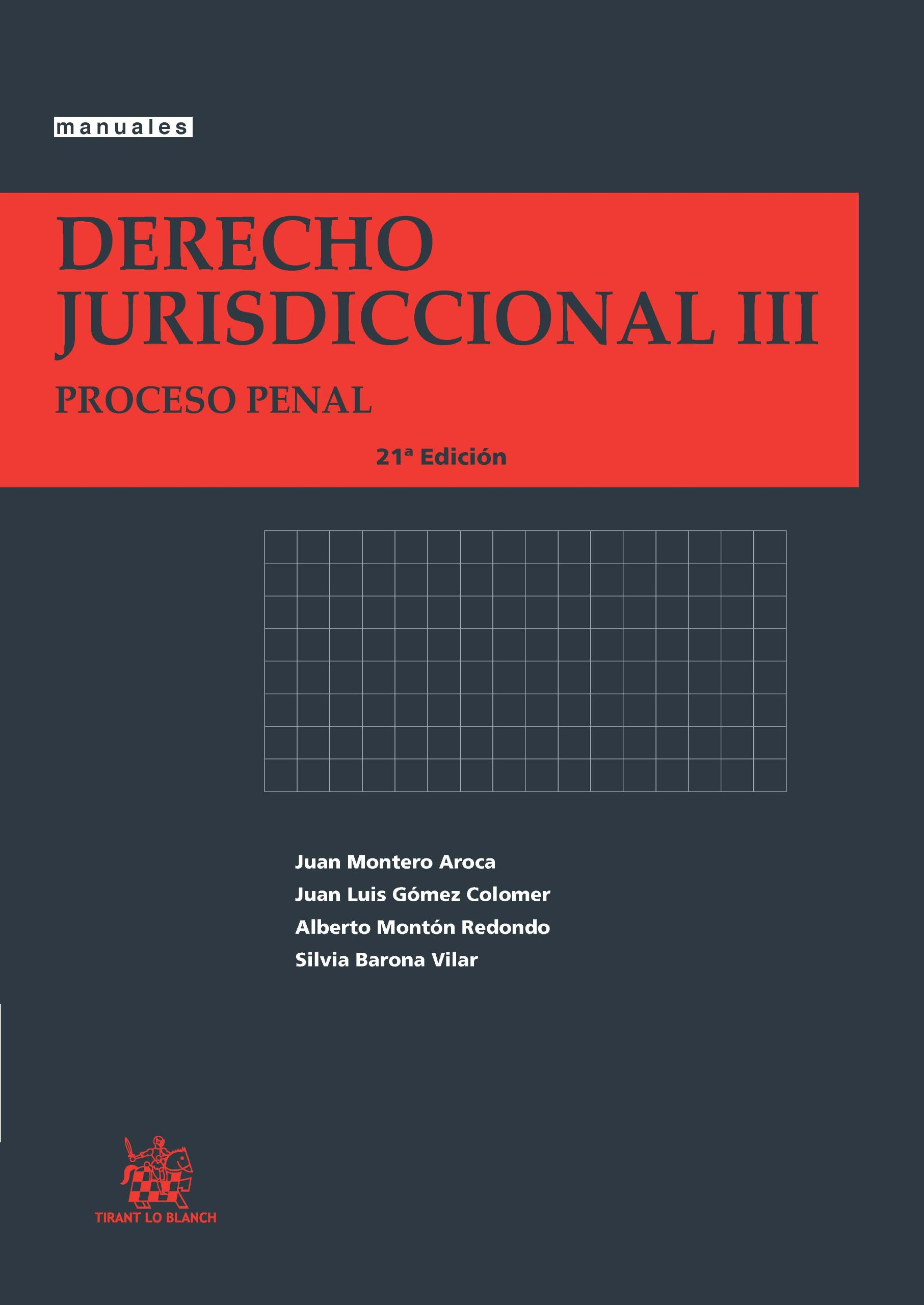 Derecho Jurisdiccional III Proceso penal 21ª Ed. 2013 (Manual de derecho Procesal)