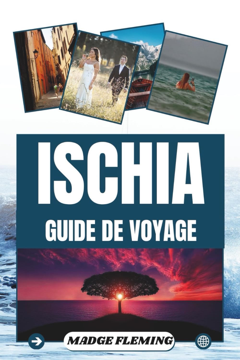 ISCHIA GUIDE DE VOYAGE: Un guide pour visiter l’île d’Ischia