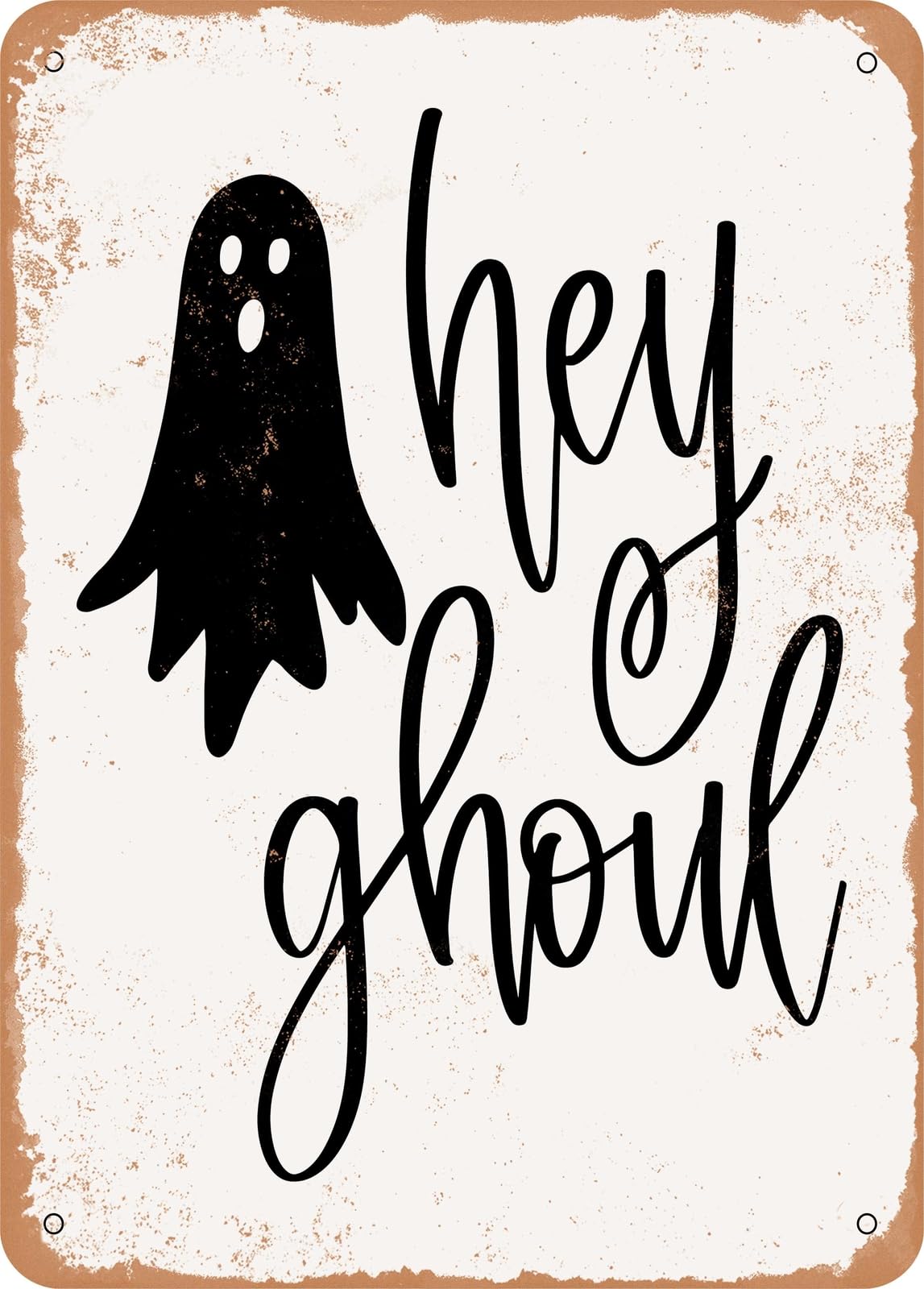 Metal Sign - Hey Ghoul - Vintage Look home decor