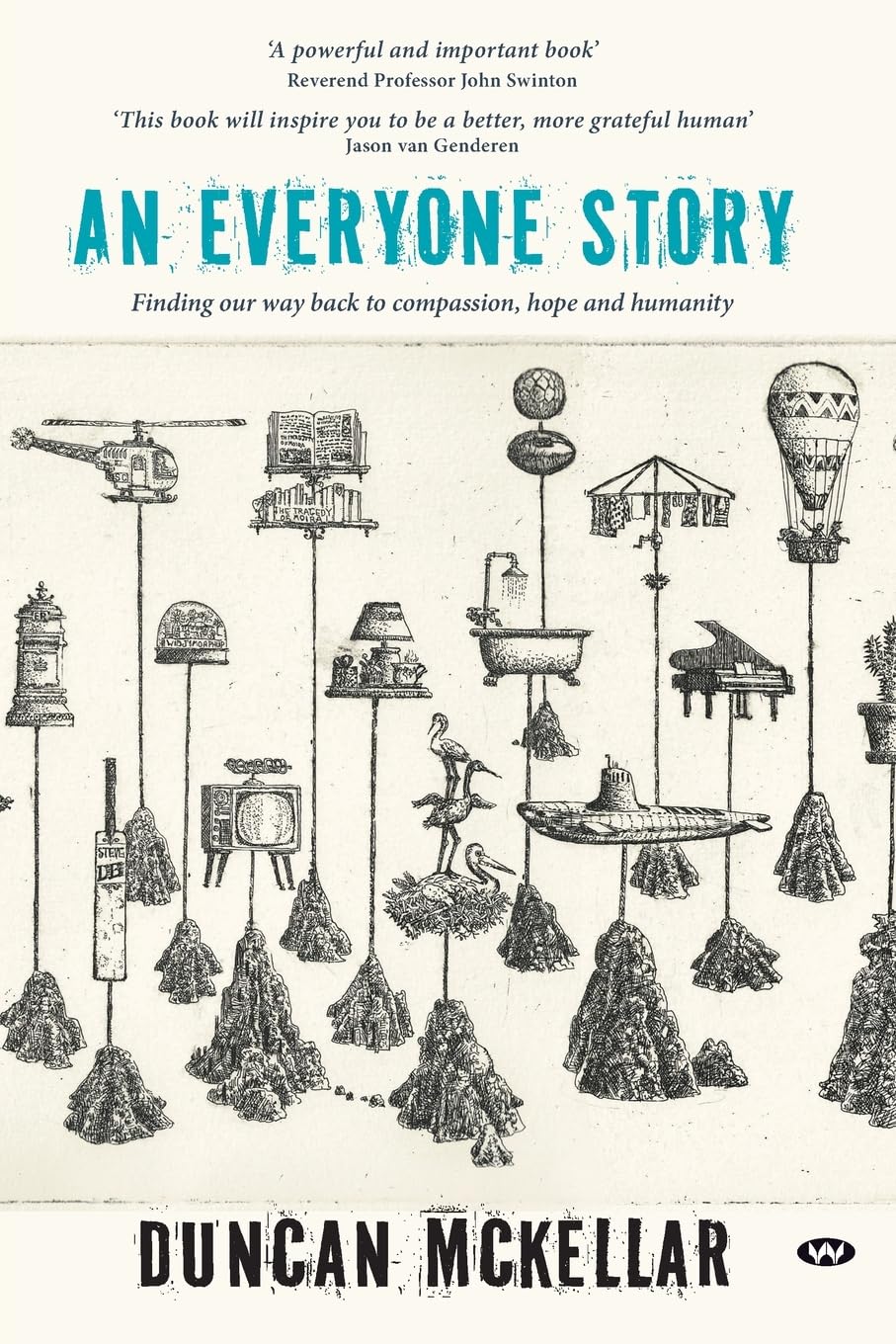 An Everyone Story: Finding Our Way Back to Compassion, Hope and Humanity