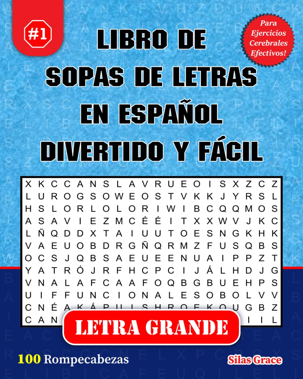 LIBRO DE SOPAS DE LETRAS EN ESPAÑOL DIVERTIDO Y FÁCIL: #1: (SPANISH EDITION): 100 Rompecabezas con Soluciones