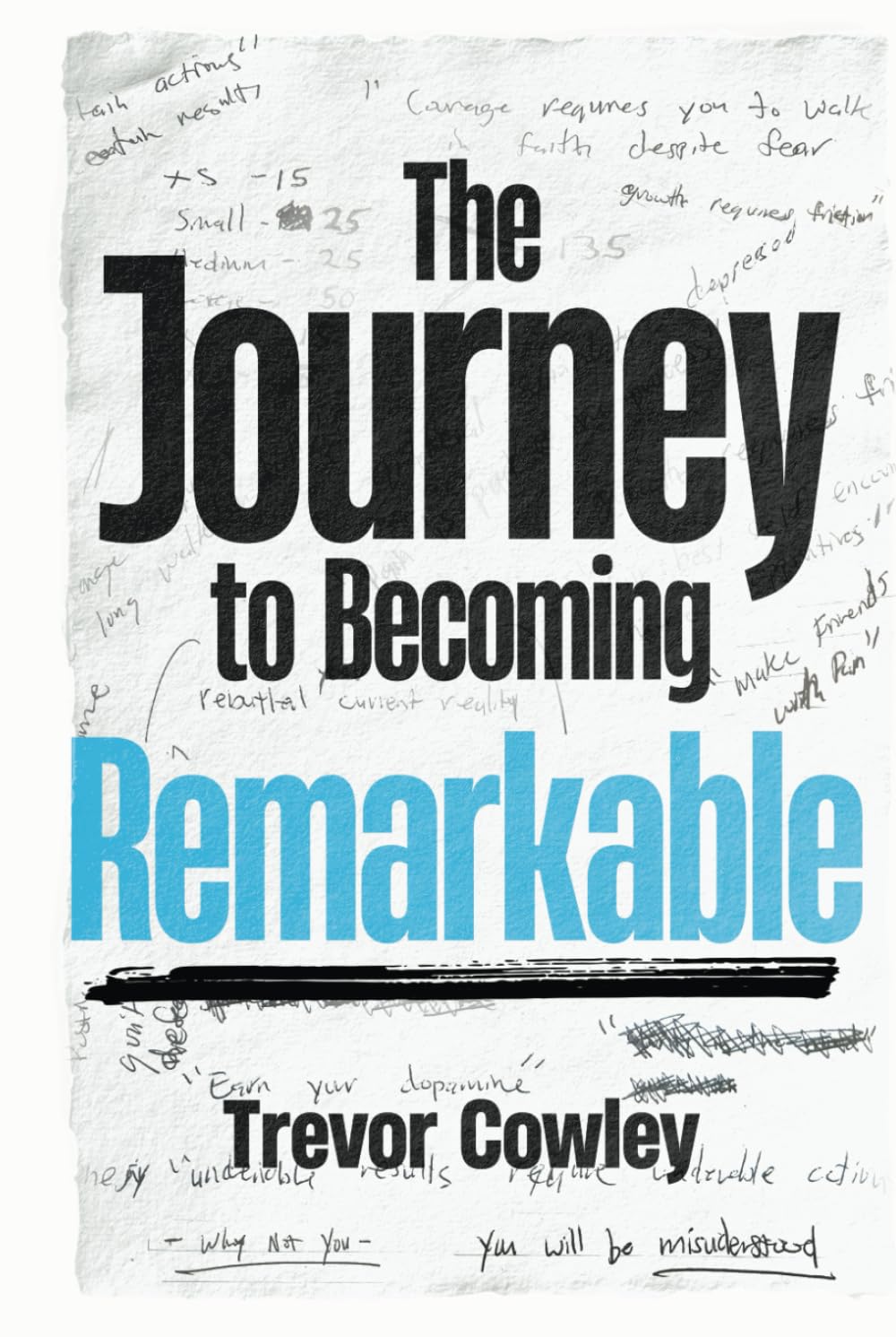 The Journey to Becoming Remarkable