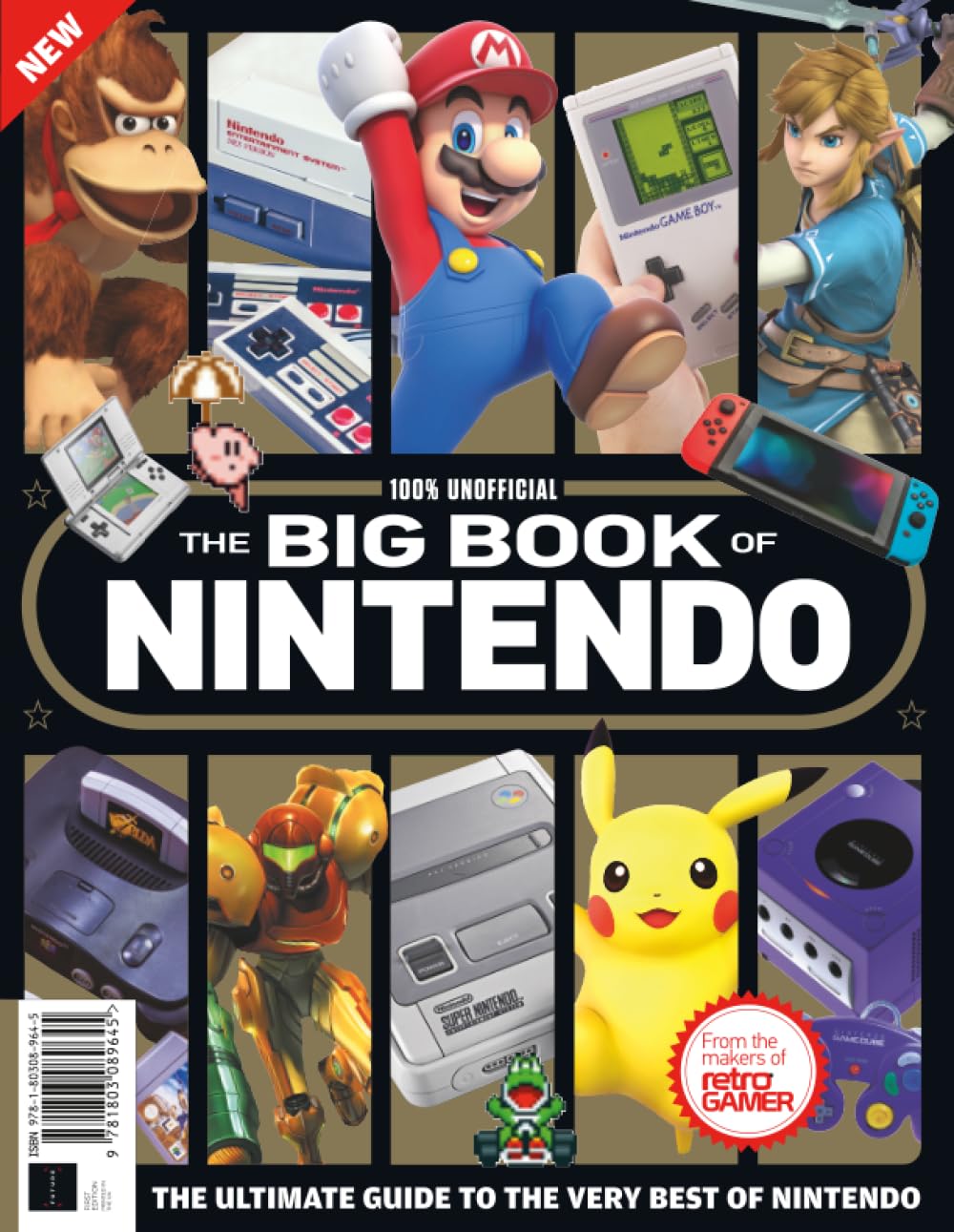 100% Unofficial: The Big Book of Nintendo: The Ultimate Guide to the Very Best of Nintendo