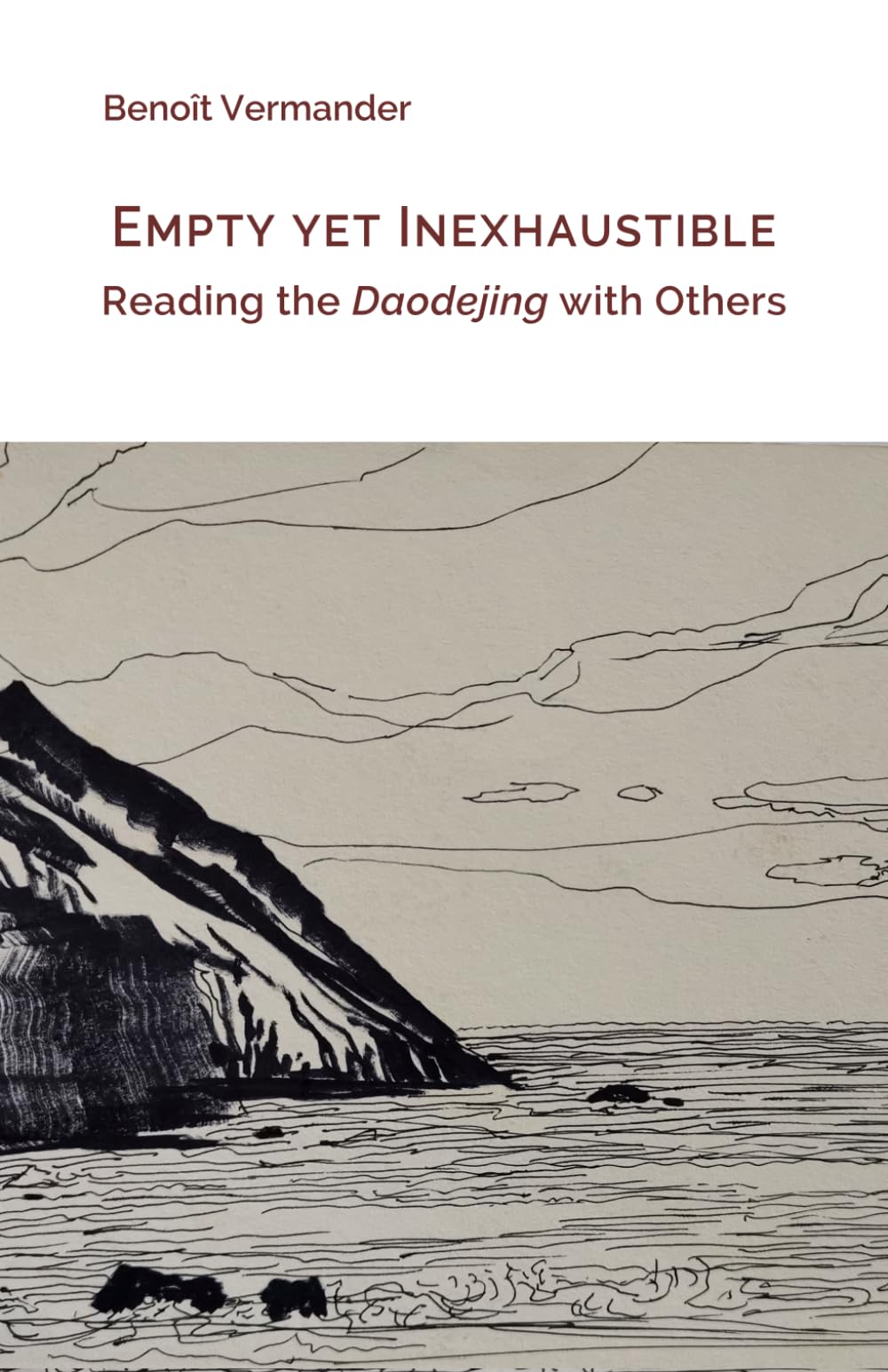 Empty yet Inexhaustible: Reading the Daodejing with Others (Entre le visible et l’invisible)