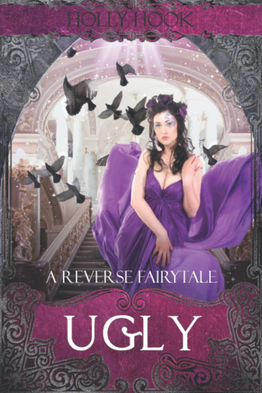 Ugly [A Reverse Fairytale]: 2 (A Reversed Fairytale)