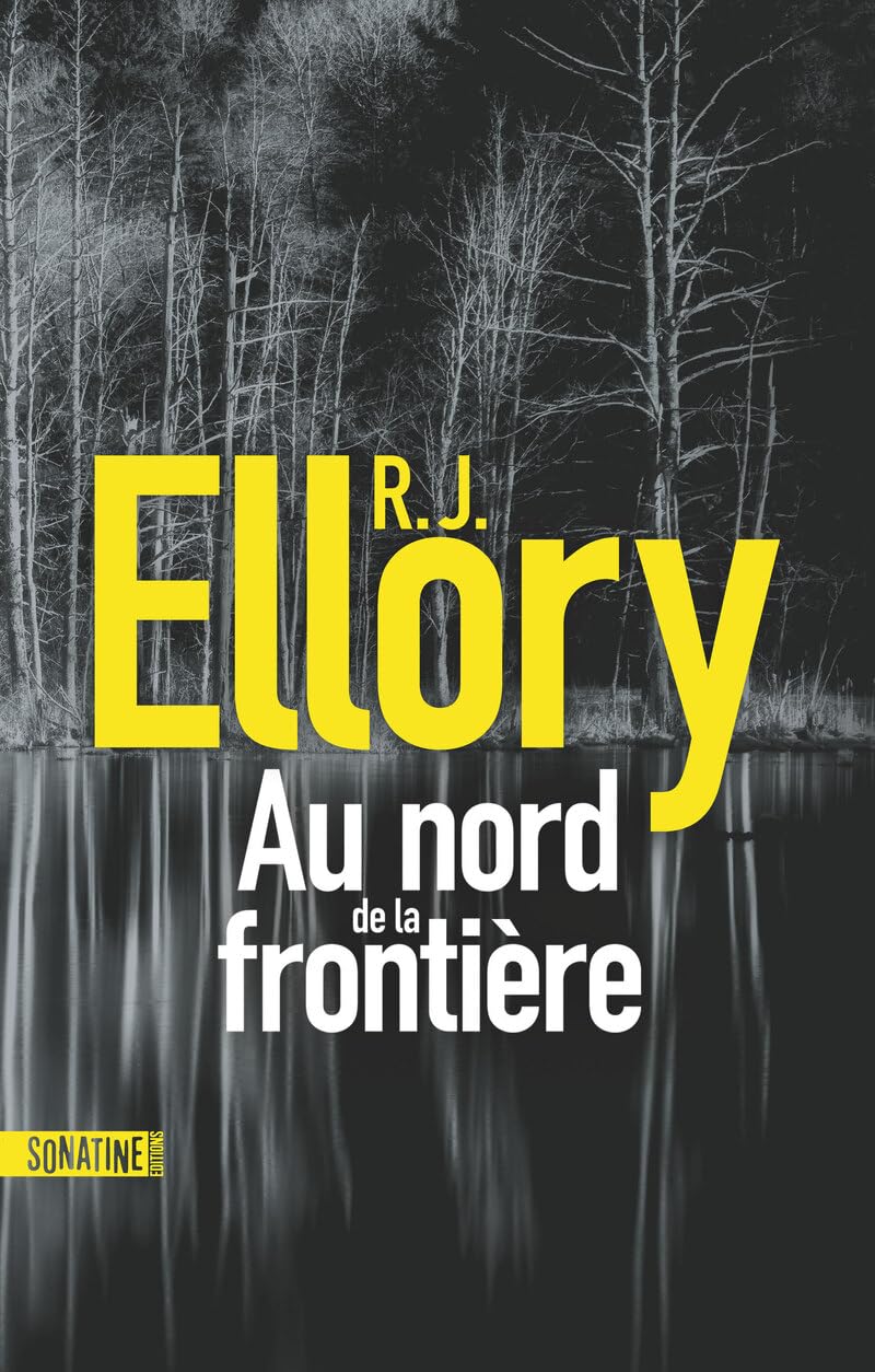 Au nord de la fronti�re Ellory, R.J.; Delacolonge, Pierre and Pointeau, Fabrice