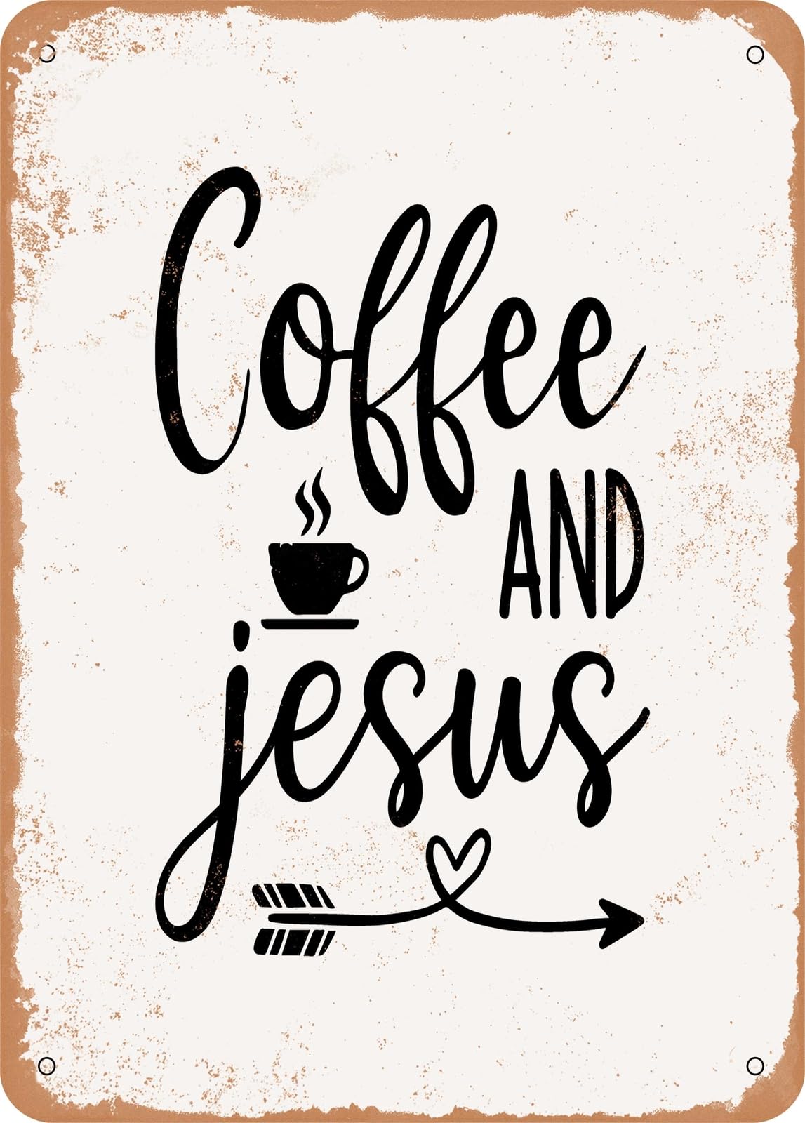 Metal Sign - Coffee and Jesus - Vintage Rusty Look home decor