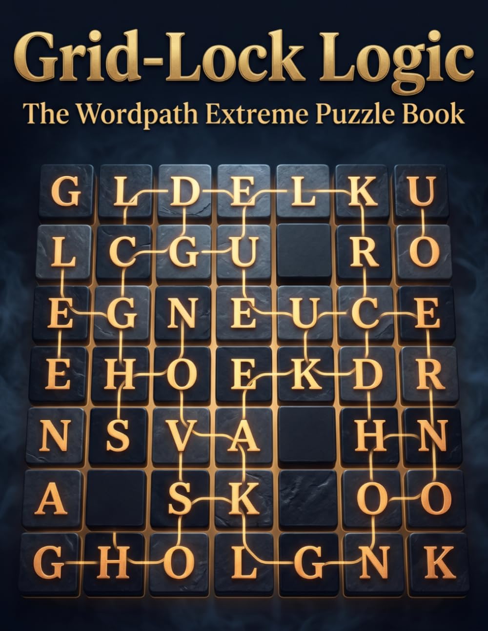 Grid-Lock Logic: The Wordpath Extreme Puzzle Book — Hard 7x7 and Expert 8x8 Grids for Adults