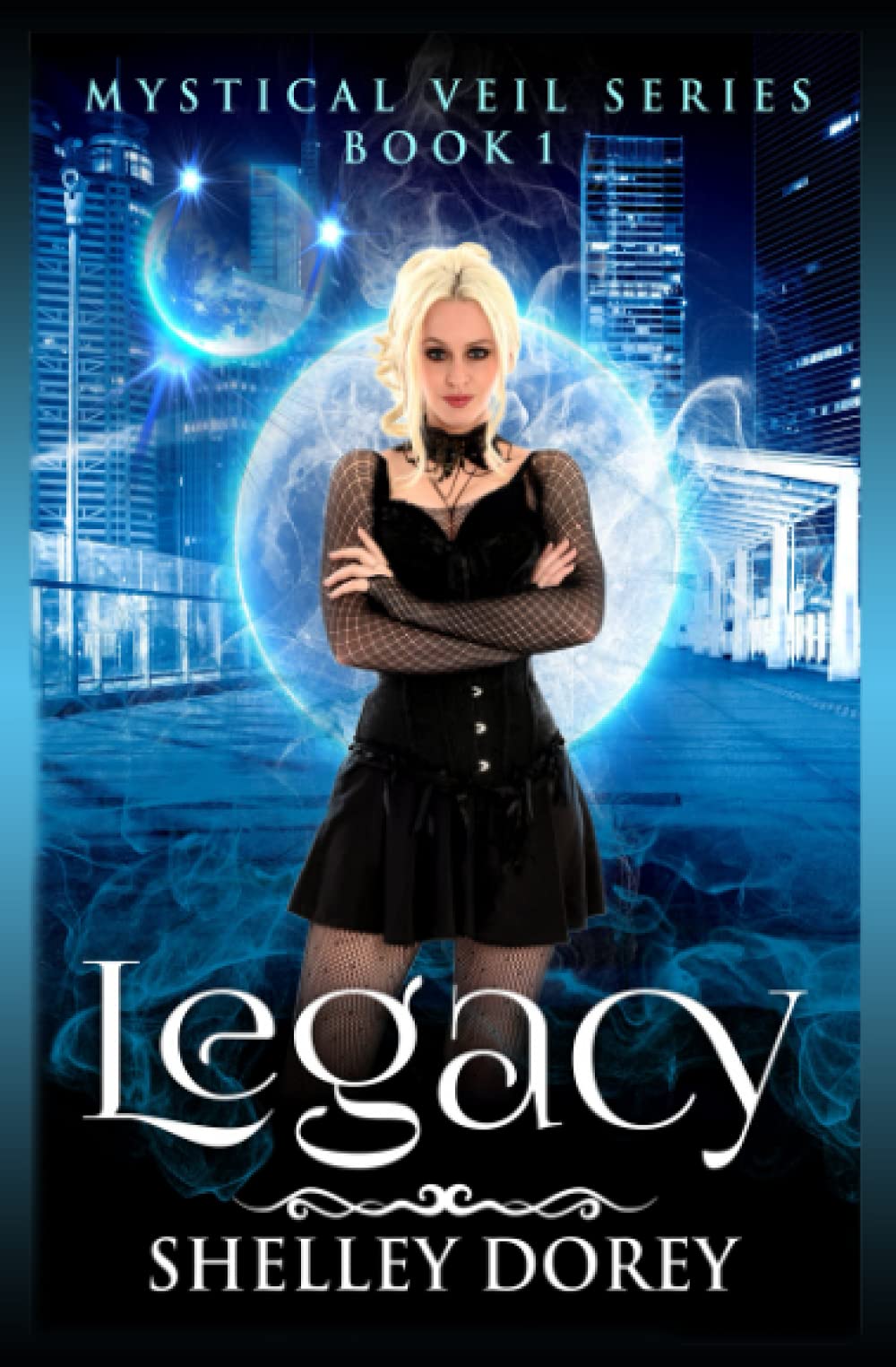 Legacy: Volume 1 (The Mystical Veil)
