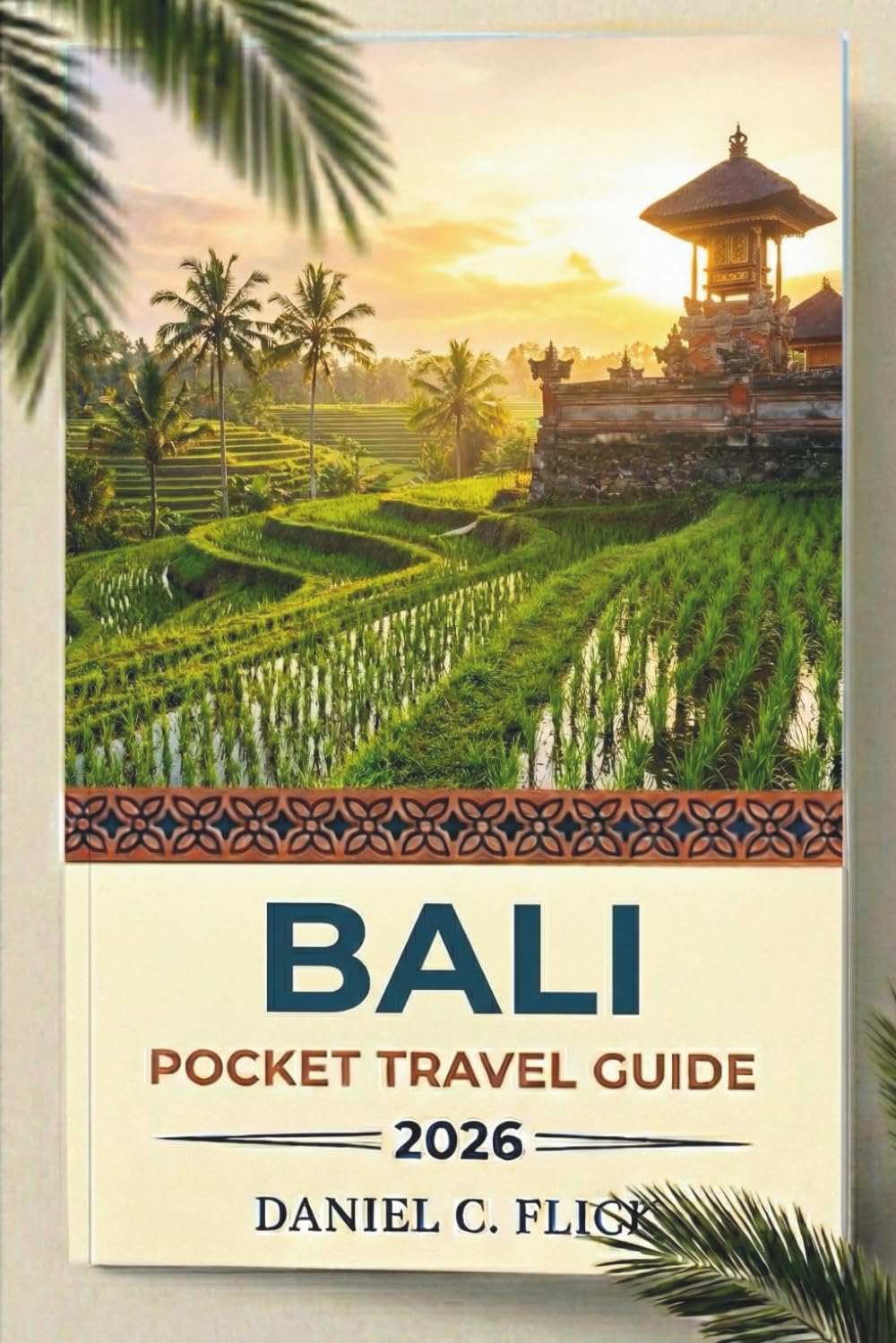 Bali Pocket Travel Guide 2026: Insider Tips, Hidden Gems, and Complete Itineraries for Your Island Escape (in full color)