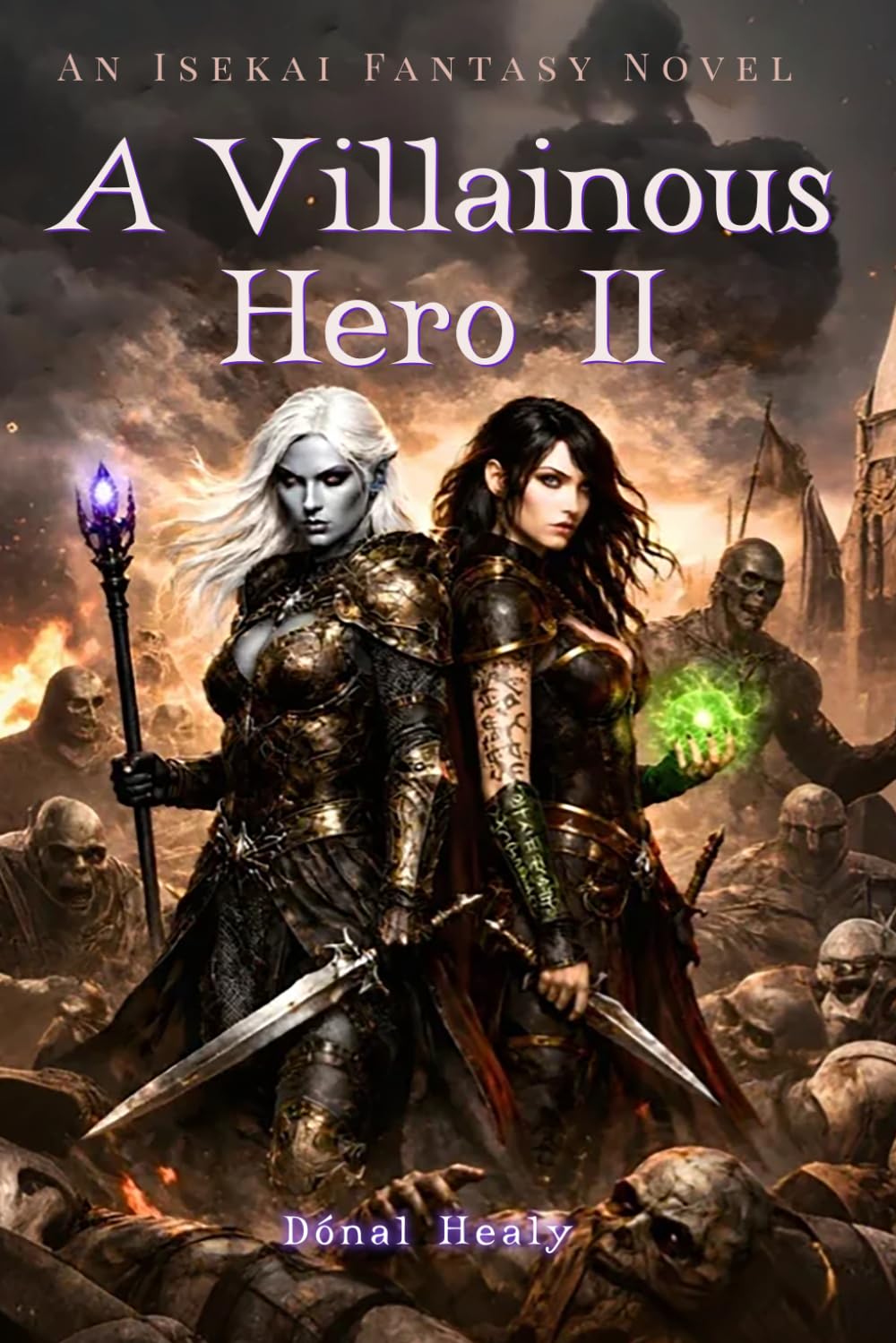 A Villainous Hero II: A Isekai Fantasy Novel