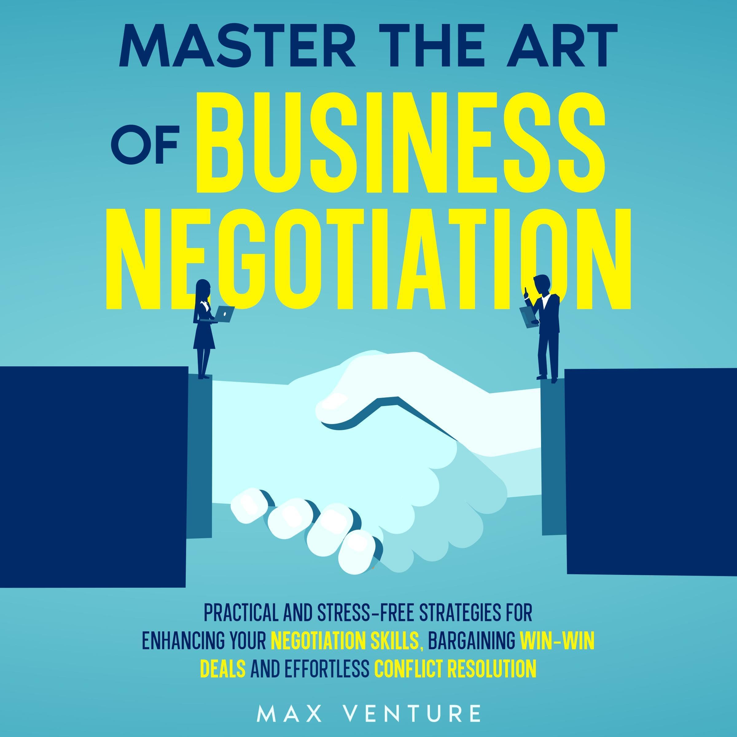 Master the Art of Business Negotiation