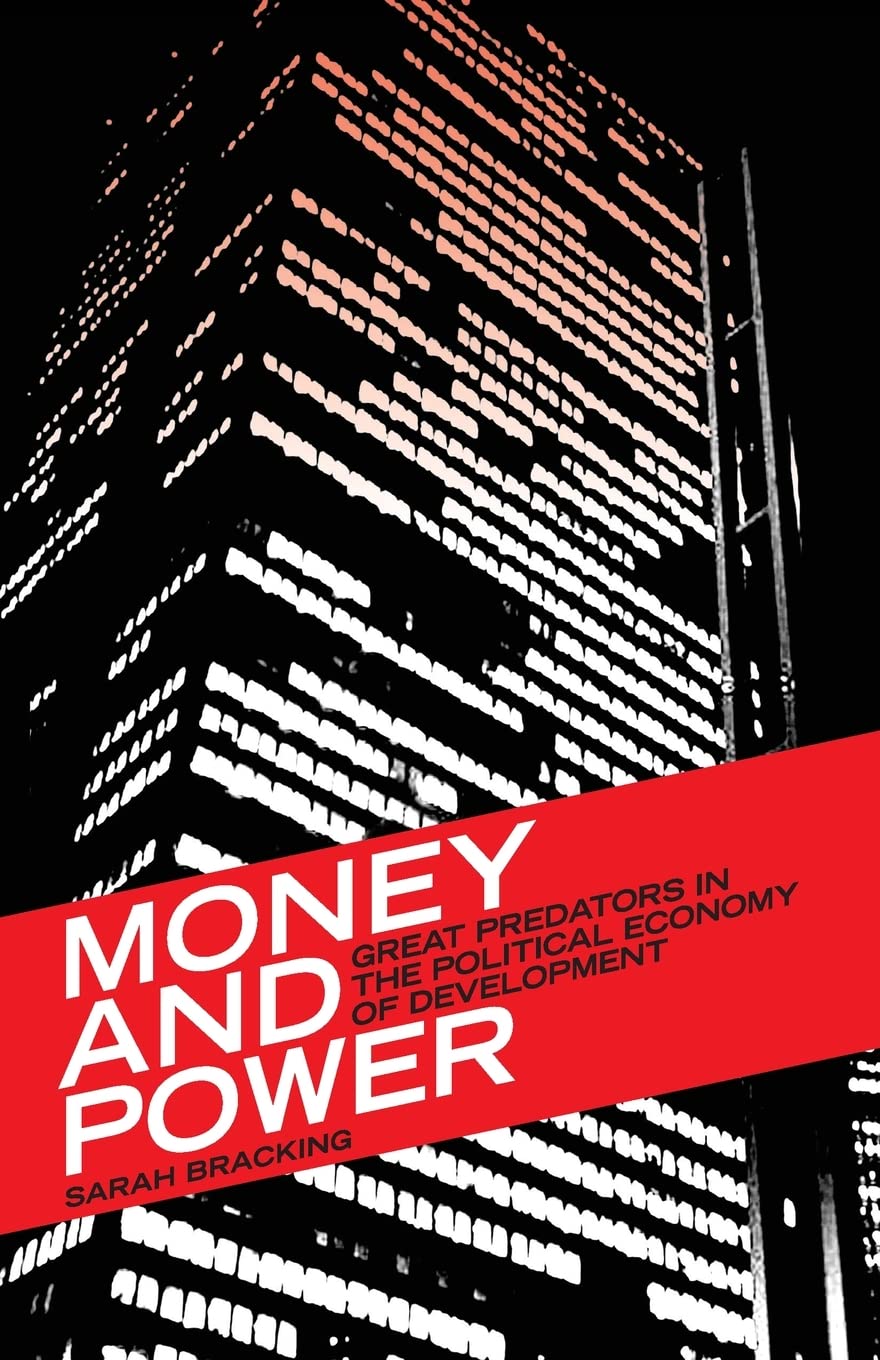 Money and Power: Great Predators in the Political Economy of Development (Third World in Global Politics)