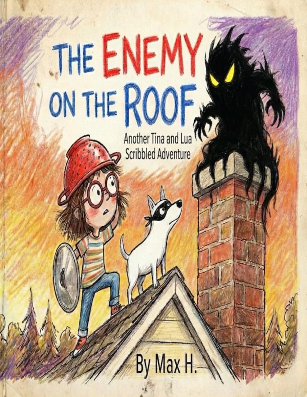 Enemy on the Roof: A Tina & Lua Adventure