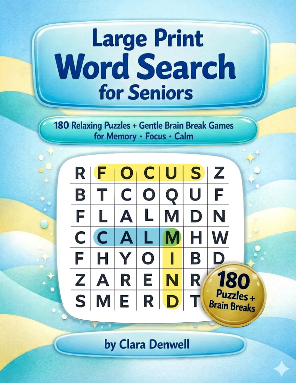 Large Print Word Search for Seniors: 180 Relaxing Puzzles with Gentle Brain Break Games for Memory, Focus and Calm