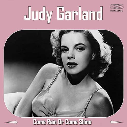 Come Rain Or Come Shine Von Judy Garland Bei Amazon Music Amazon De Harold arlen, johnny mercer release date: amazon de