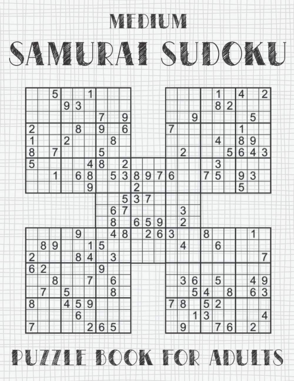 Samurai Sudoku Puzzle Book for Adults - Medium: 500 Normal Sudoku Puzzles Overlapping into 100 Samurai Style